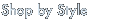 Shop by Style